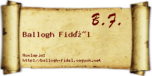 Ballogh Fidél névjegykártya